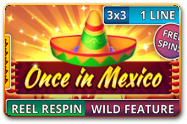 Once in Mexico (Reel Respin)
