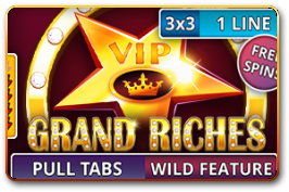 Grand Riches (Pull Tabs)