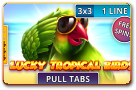 Lucky Tropical Birds (Pull Tabs)
