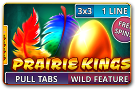 Prairie Kings  (Pull Tabs)