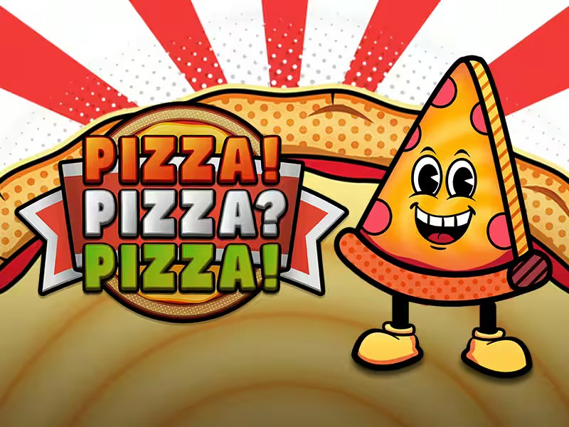 Pizza！Pizza？Pizza！